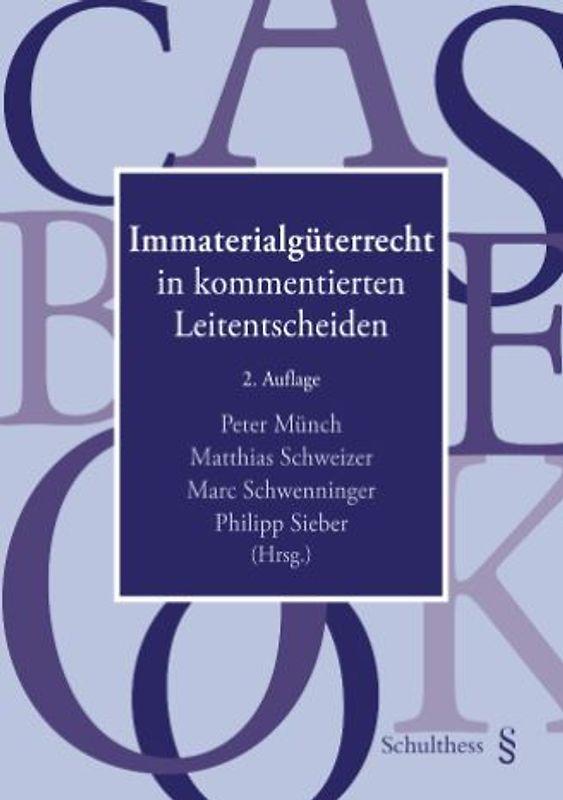 Immaterialgüterrecht in kommentierten Leitentscheiden
