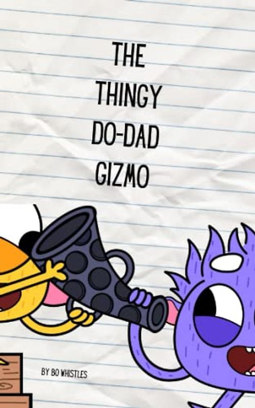 The Thingy Do-Dad Gizmo
