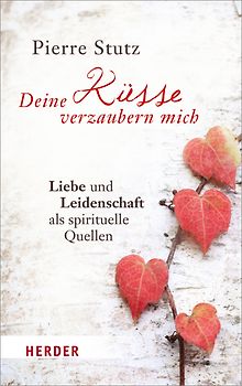 Deine Küsse verzaubern mich