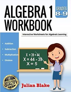 Algebra 1 Workbook: Interactive Worksheets for Algebraic Learning