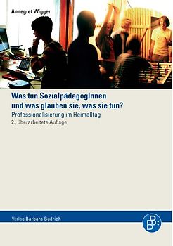 Was tun Sozialpädagoginnen und was glauben sie, was sie tun?