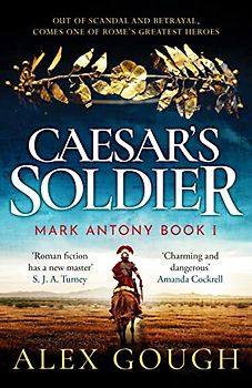 Caesar's Soldier (The Mark Antony Series, 1)