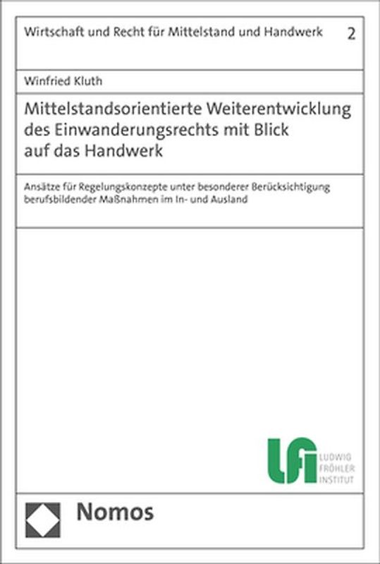 Mittelstandsorientierte Weiterentwicklung des Einwanderungsrechts mit Blick auf das Handwerk