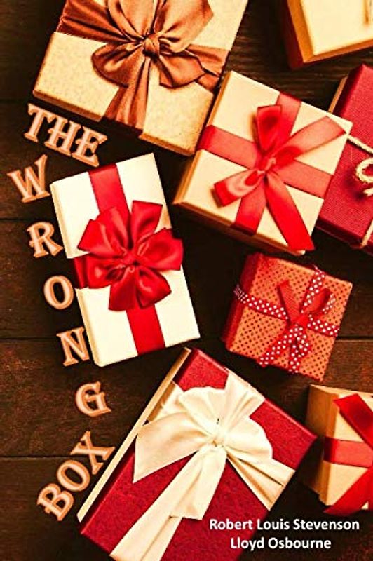 THE WRONG BOX: LATEST EDITION NEW COVER CLASSIC BOOK BY ROBERT LOUIS STEVENSON and Lloyd Osbourne