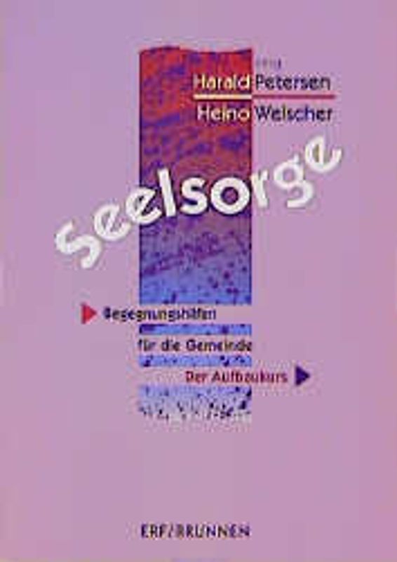 Seelsorge - Begegnungshilfen für die Gemeinde