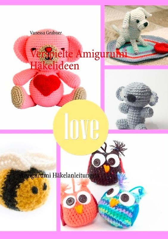 Verspielte Amigurumi Häkelideen