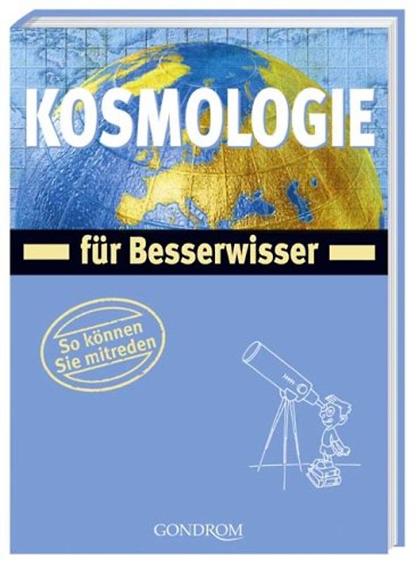 Kosmologie für Besserwisser