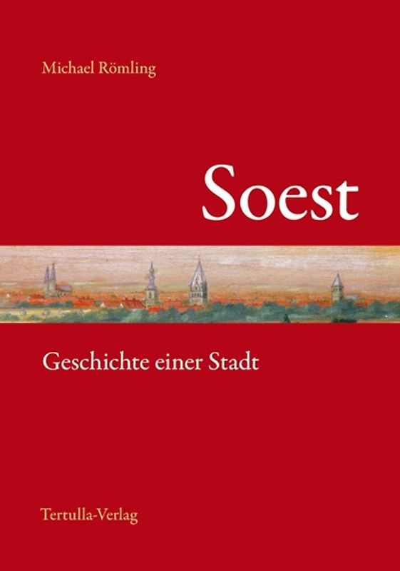 Soest. Geschichte einer Stadt
