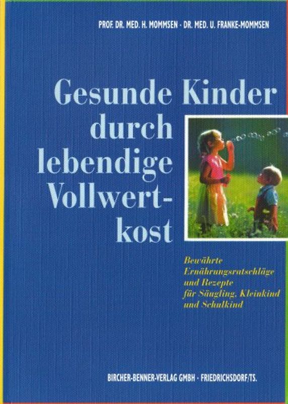 Gesunde Kinder durch lebendige Vollwertkost