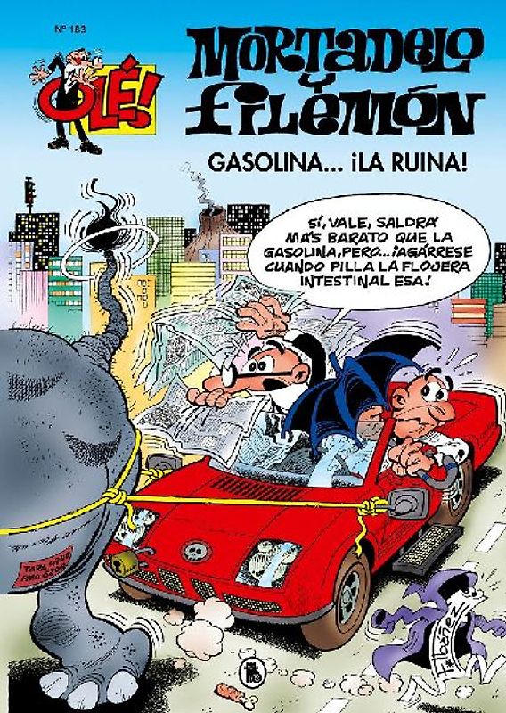 Gasolina-- ¡la ruina!