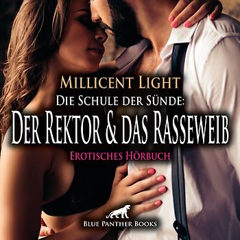 Die Schule der Sünde: Der Rektor und das Rasseweib | Erotik Audio Story | Erotisches Hörbuch Audio-CD