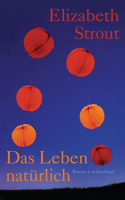 Das Leben, natürlich. Roman