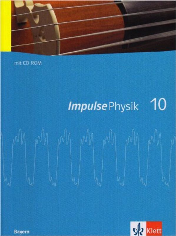 Impulse Physik 10. Ausgabe Bayern
