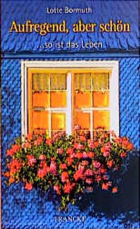 Aufregend, aber schön. ... so ist das Leben