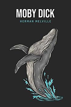 Moby Dick or, The Whale