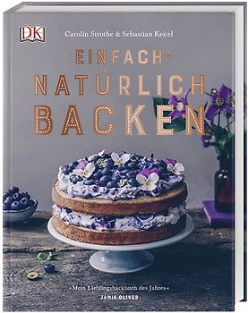 Einfach natürlich backen