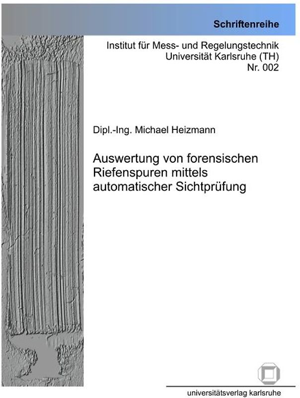 Auswertung von forensischen Riefenspuren mittels automatischer Sichtprüfung