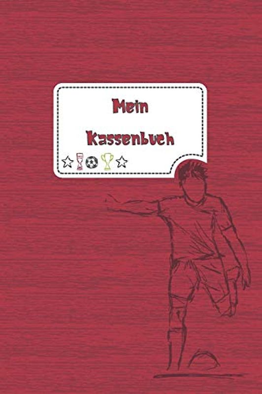 Mein Kassenbuch: einfaches Kassenbuch für Kinder - Einnahmen Ausgaben Übersicht - Erlerne den Umgang mit Geld - Fussball rot - Geschenkbuch – 120 Seiten - ca. DIN A5