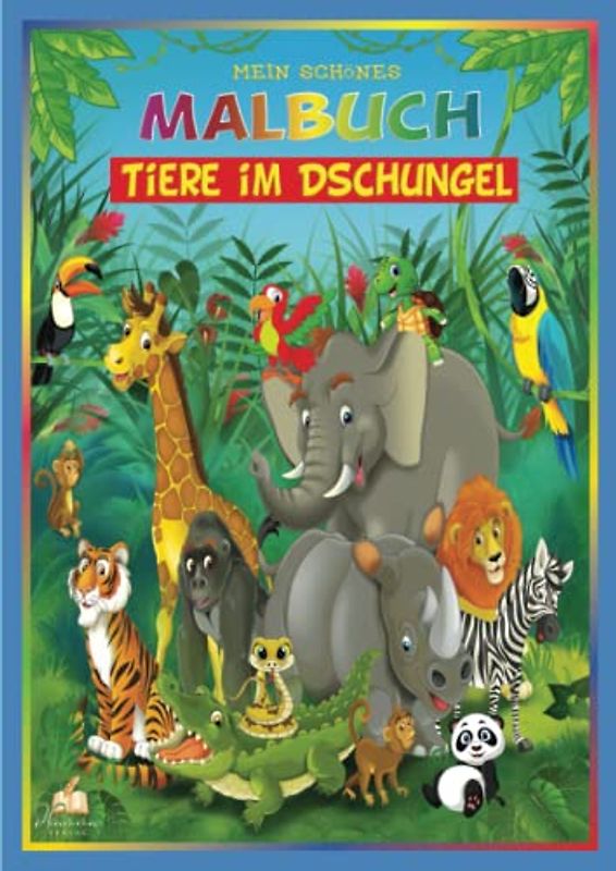 Mein schönes Malbuch Tiere im Dschungel: Mein Kinder Malbuch mit 50 schönen Tiermotiven zum kreativen Malen. Ausmalbuch Kinder ab 6 Jahren. Malbücher für Kinder als tolle Geschenkideen