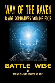 Way of the Raven Blade Combatives Volume 4