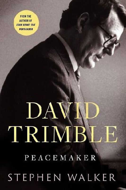 David Trimble: Peacemaker