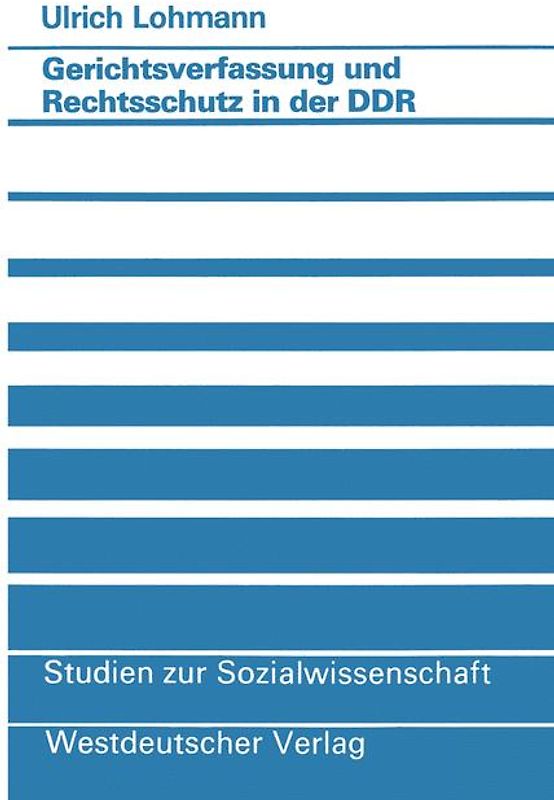 Gerichtsverfassung und Rechtsschutz in der DDR