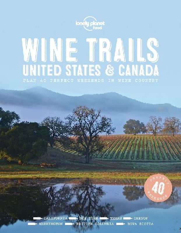 Lonely Planet Wine Trails - USA & Canada