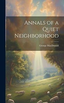 Annals of a Quiet Neighborhood