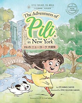 The Adventures of Pili in New York. Dual Language Books for Children. Bilingual English - Japanese 日本語 . 二カ国語書籍