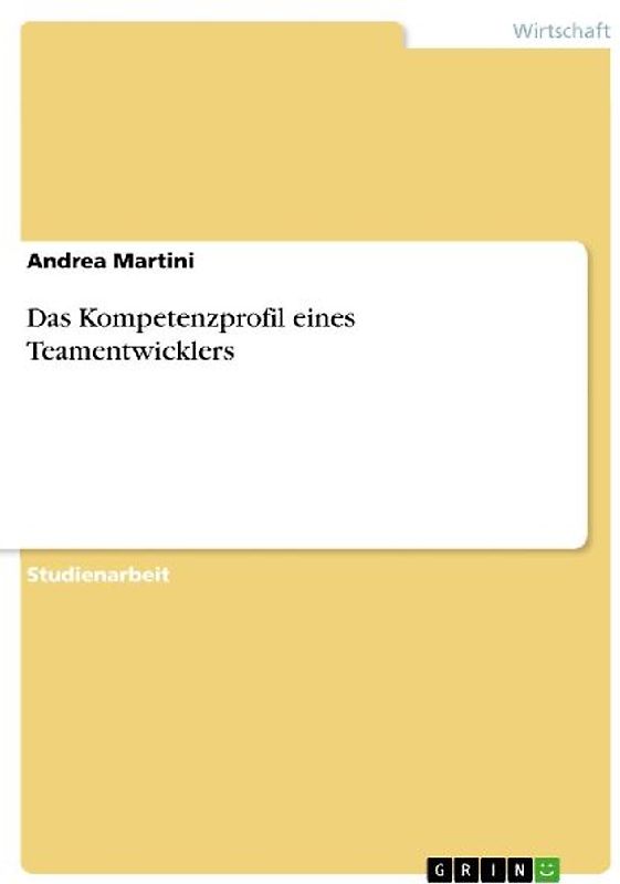 Das Kompetenzprofil eines Teamentwicklers