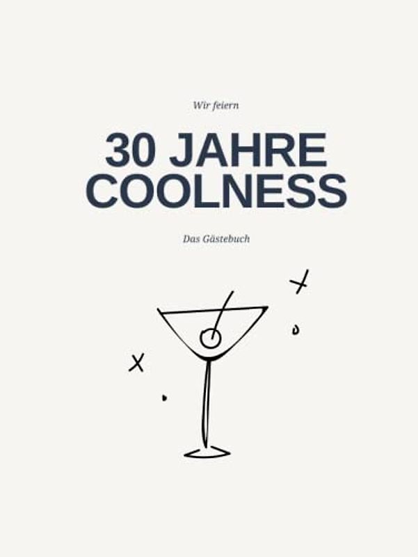 Gästebuch 30 Geburtstag: Buch zum Eintragen für Glückwünsche und die schönsten Fotos der Gäste I Geschenk für Frau oder Mann I Geschenkidee 30. Geburtstag