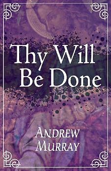 Thy Will Be Done