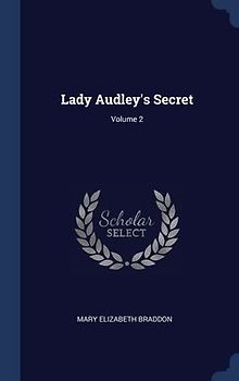 Lady Audley's Secret; Volume 2