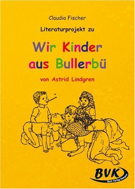 Literaturprojekt Wir Kinder aus Bullerbü