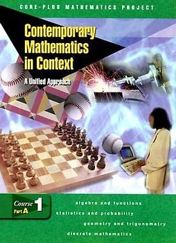 Contemporary Mathematics in Context: A Unified Approach, Course 1, Part A, Student Edition