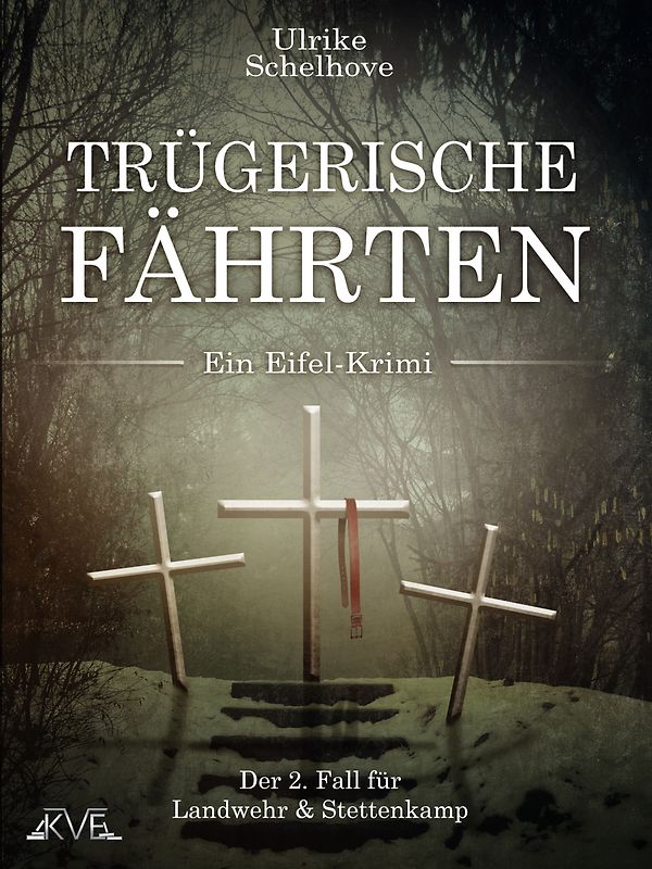 Trügerische Fährten - Ein Eifel-Krimi Autorin: Ulrike Schelhove