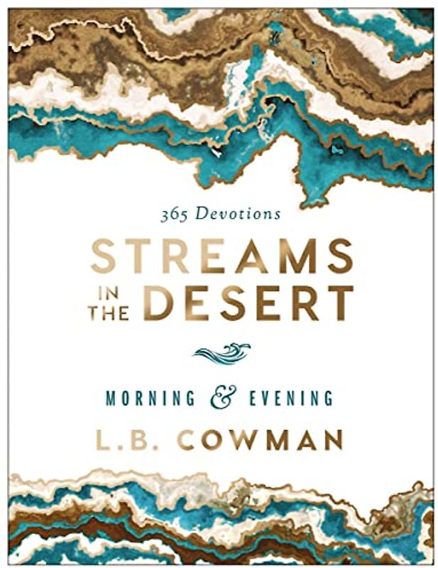 Streams in the Desert Morning and Evening: 365 Devotions