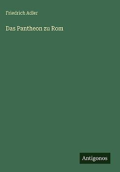 Das Pantheon zu Rom