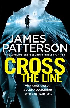 Cross the Line - James Patterson [Paperback]