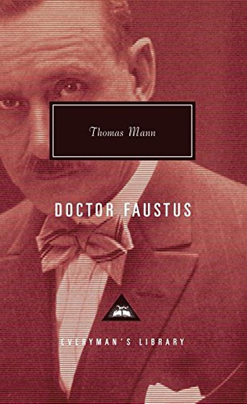 Doctor Faustus (Everyman's Library Classics & Contemporary Classics) - Thomas Mann