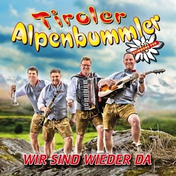 Tiroler Alpenbummler - Wir sind wieder da