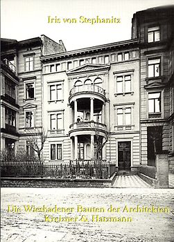 Die Wiesbadener Bauten der Architekten Kreizner & Hatzmann