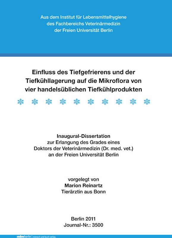 Einfluss des Tiefgefrierens und der Tiefkühllagerung auf die Mikroflora von vier handelsüblichen Tiefkühlprodukten