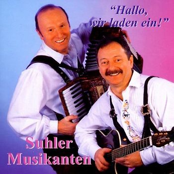 Suhler Musikanten - Hallo Wir Laden Ein