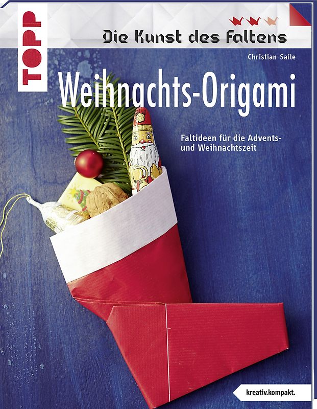 Weihnachts-Origami (kreativ.kompakt.) Die Kunst des Faltens
