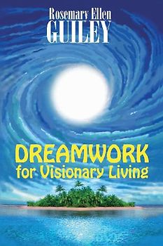 Dreamwork for Visionary Living