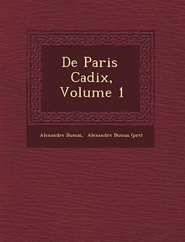 de Paris Cadix, Volume 1