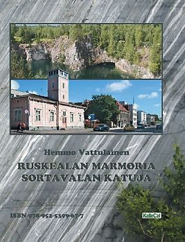 Ruskealan Marmoria - Sortavalan Katuja