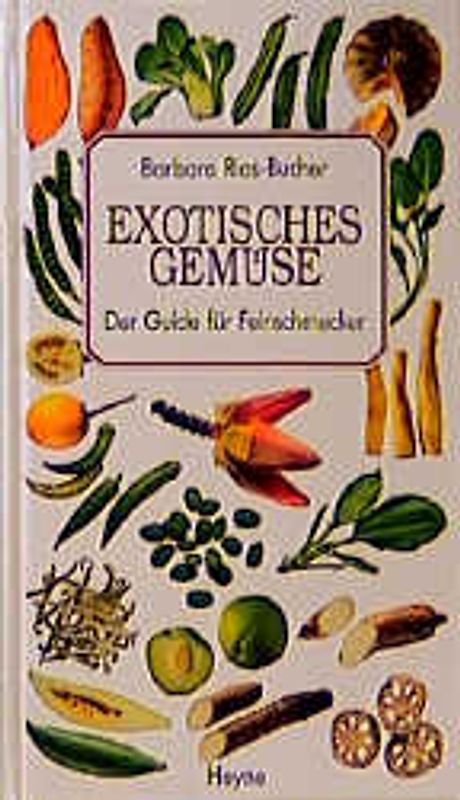 Exotische Gemüse. Der Guide für Feinschmecker