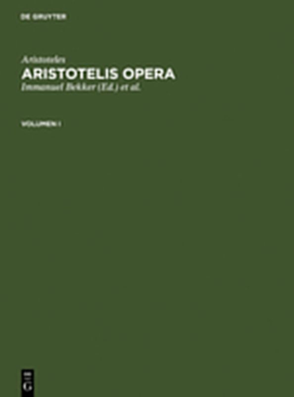 Aristoteles: Aristotelis Opera / Aristoteles: Aristotelis Opera. Volumen I